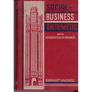1933 Social-Business Arithmetic Barnhart Maxwell 640pp HC Illustrated Index